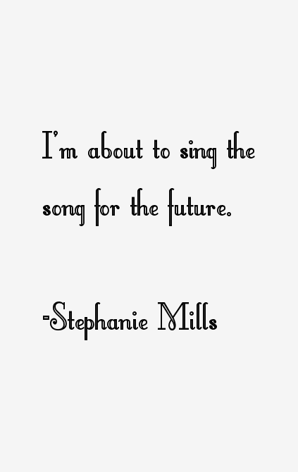 Stephanie Mills Quotes