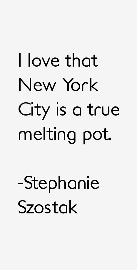 Stephanie Szostak Quotes