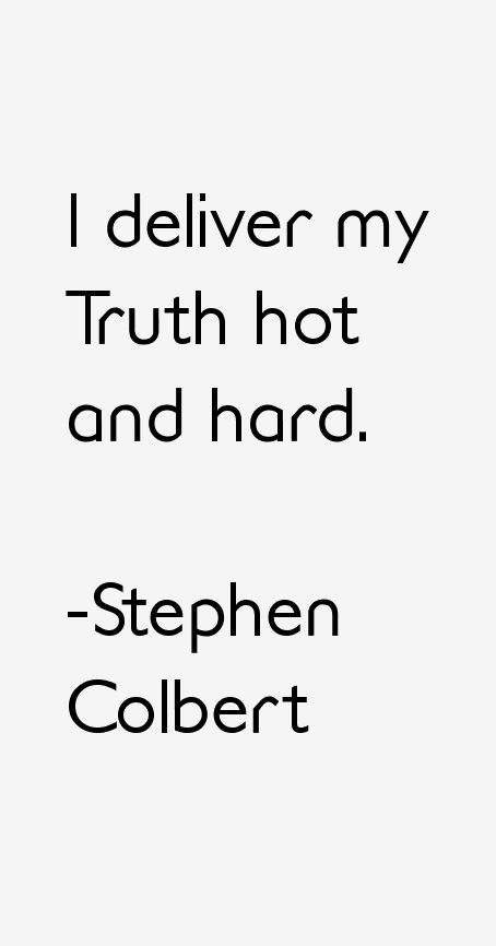Stephen Colbert Quotes