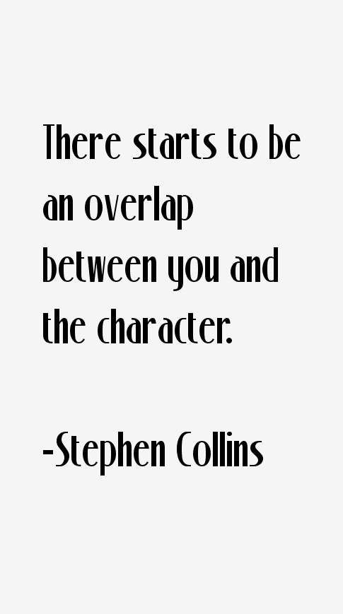 Stephen Collins Quotes