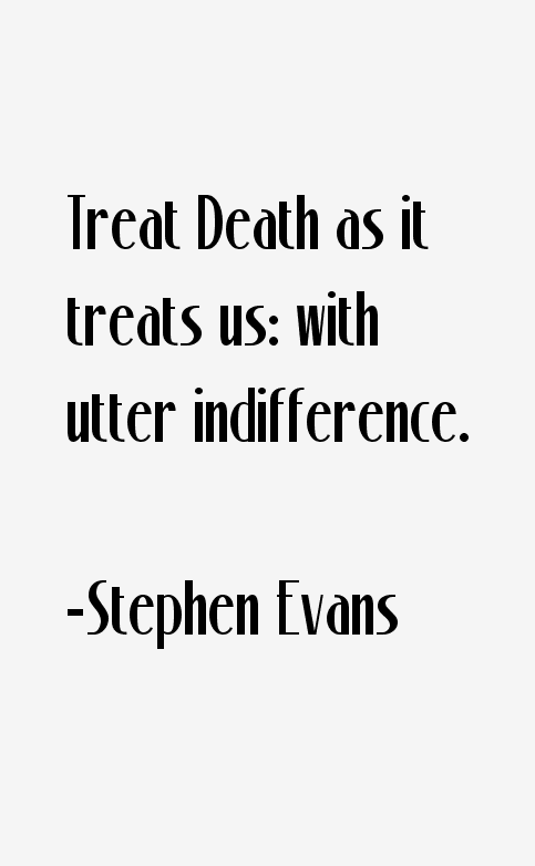 Stephen Evans Quotes