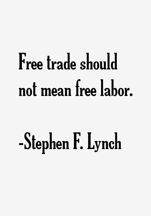 Stephen F. Lynch Quotes