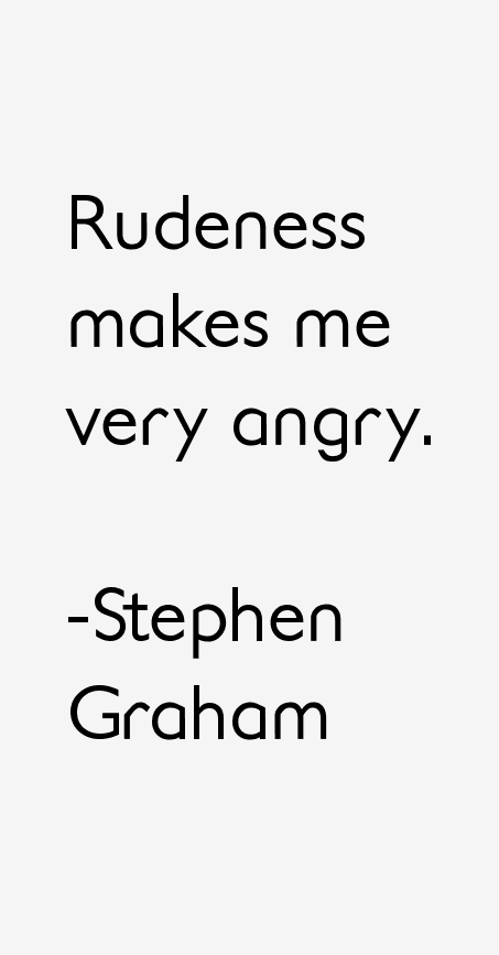 Stephen Graham Quotes