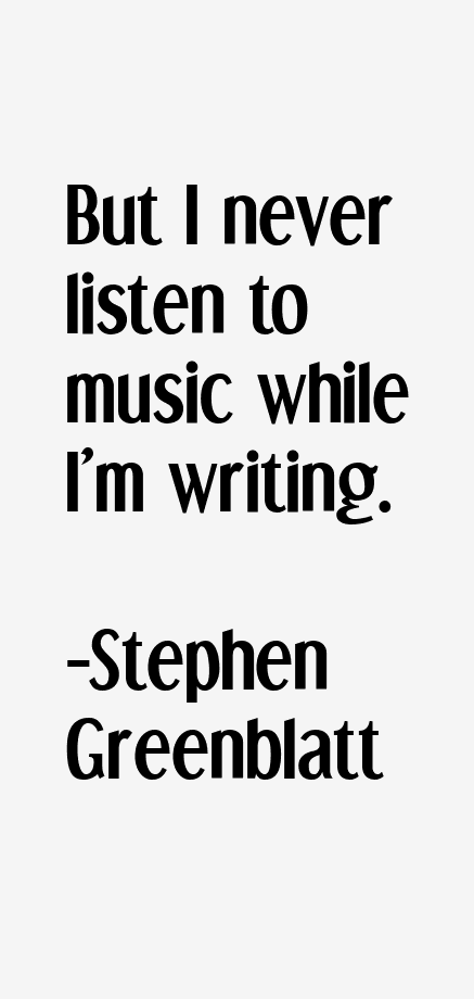 Stephen Greenblatt Quotes