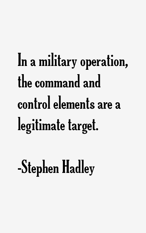 Stephen Hadley Quotes