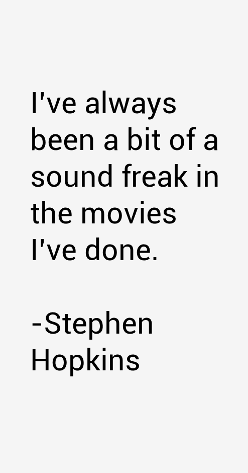 Stephen Hopkins Quotes