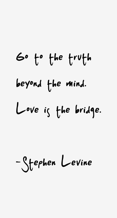 Stephen Levine Quotes
