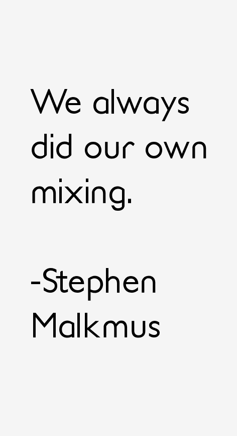 Stephen Malkmus Quotes