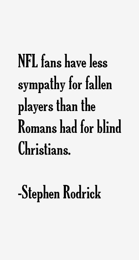 Stephen Rodrick Quotes