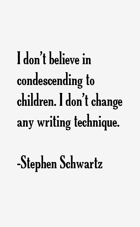 Stephen Schwartz Quotes