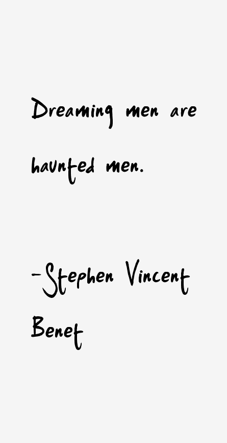 Stephen Vincent Benet Quotes