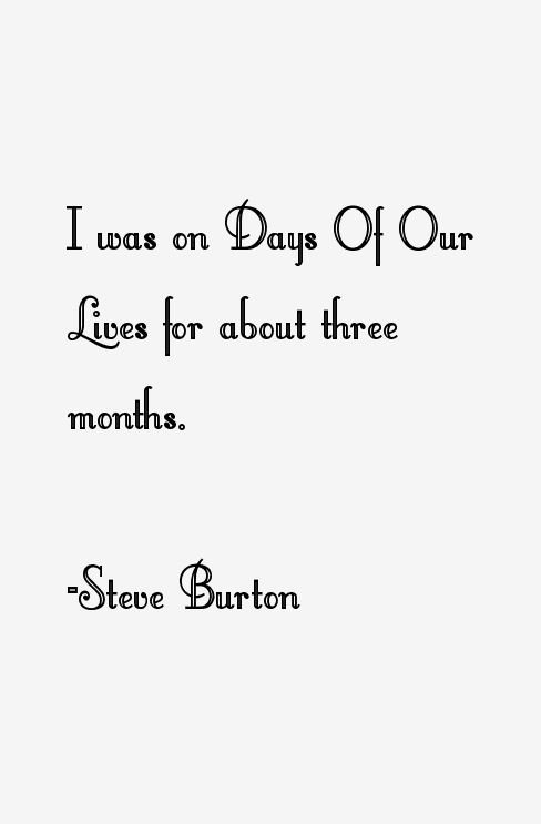 Steve Burton Quotes