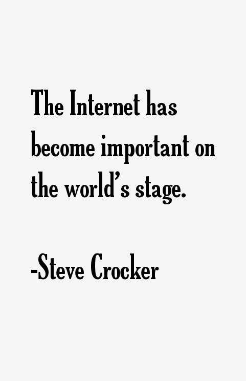 Steve Crocker Quotes