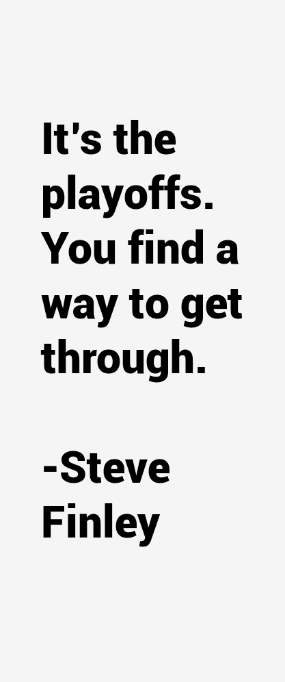 Steve Finley Quotes