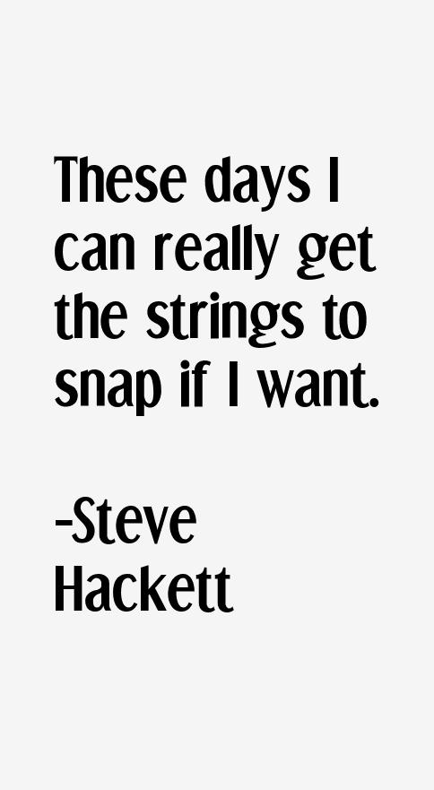 Steve Hackett Quotes