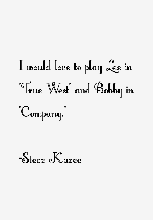 Steve Kazee Quotes