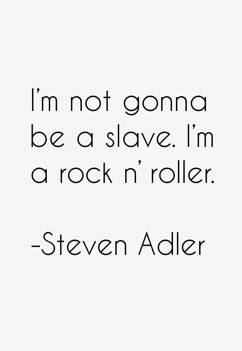 Steven Adler Quotes