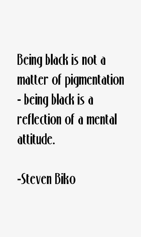 Steven Biko Quotes