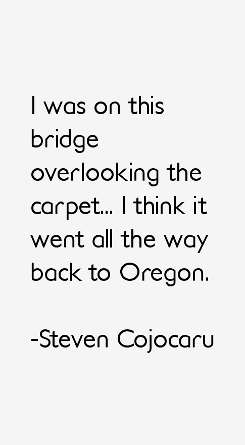 Steven Cojocaru Quotes