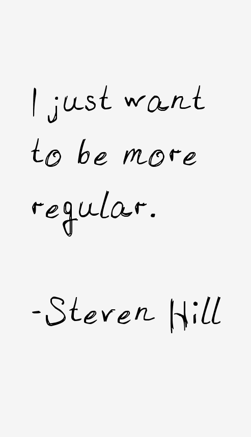 Steven Hill Quotes
