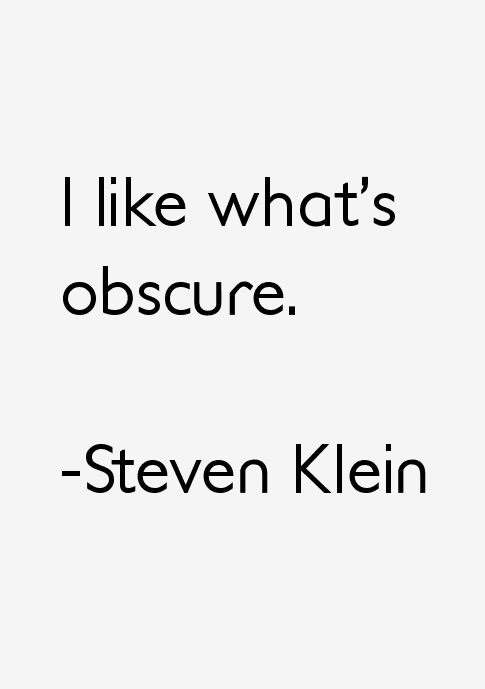 Steven Klein Quotes