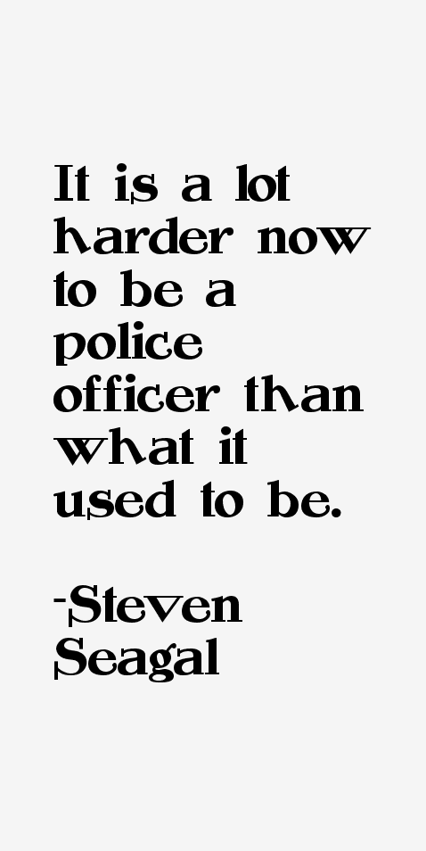 Steven Seagal Quotes