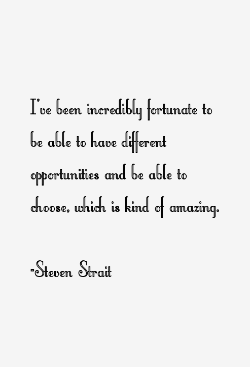 Steven Strait Quotes