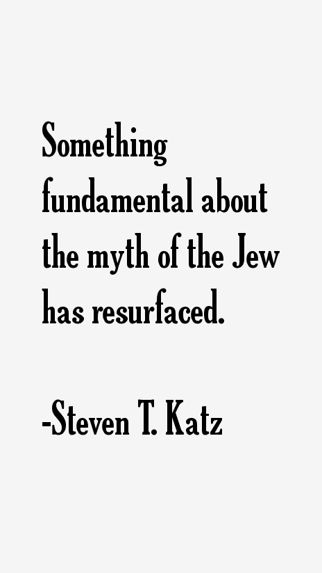 Steven T. Katz Quotes