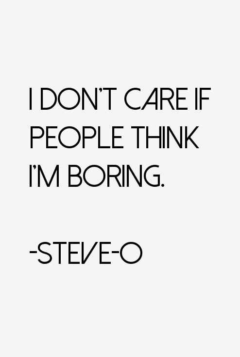 Steve-O Quotes