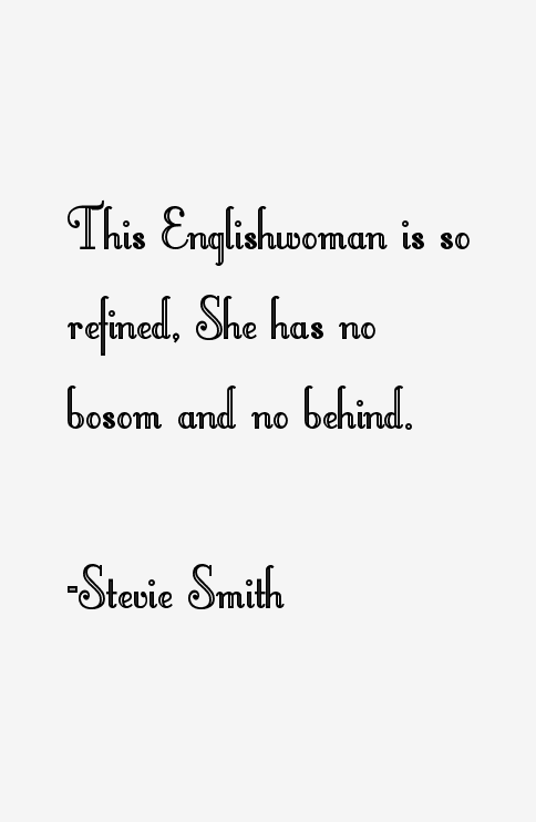 Stevie Smith Quotes