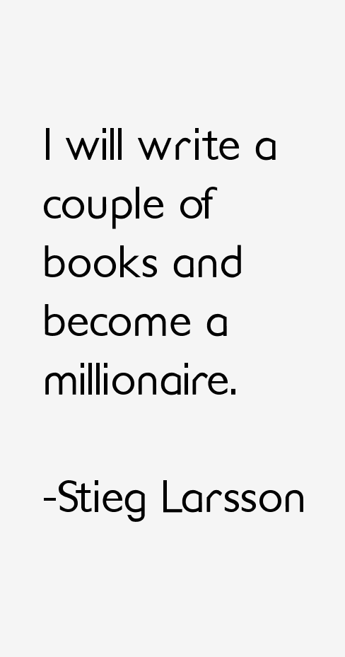 Stieg Larsson Quotes