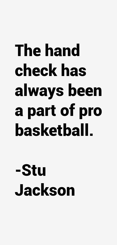 Stu Jackson Quotes
