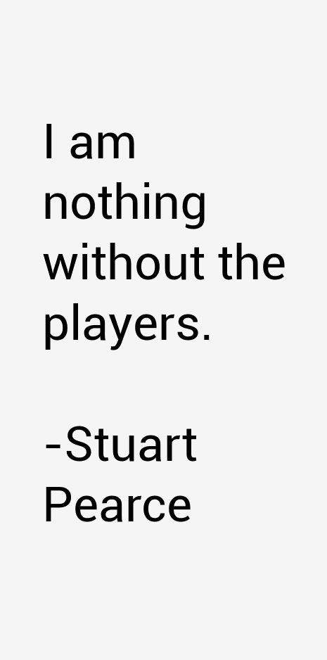 Stuart Pearce Quotes