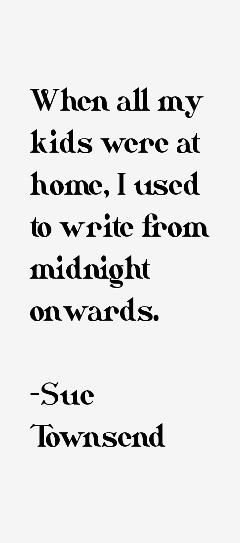 Sue Townsend Quotes