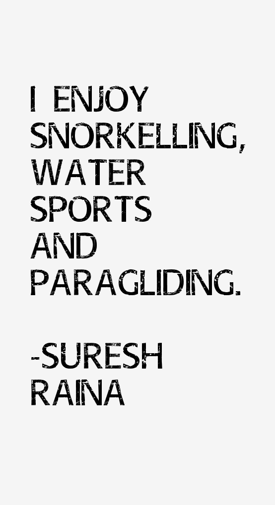 Suresh Raina Quotes
