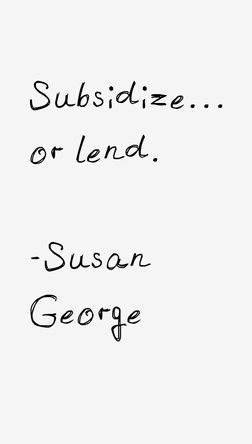 Susan George Quotes