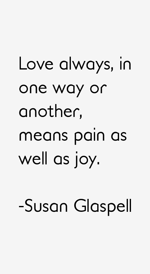 Susan Glaspell Quotes & Sayings (Page 2)