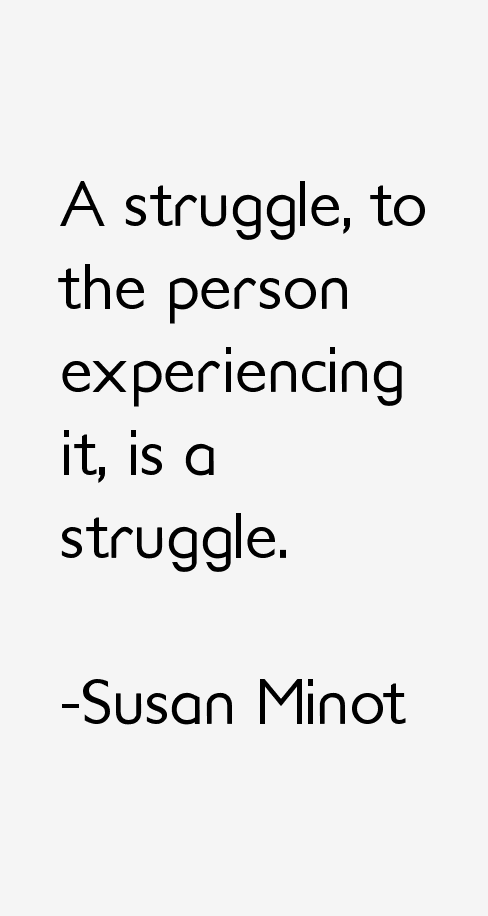 Susan Minot Quotes