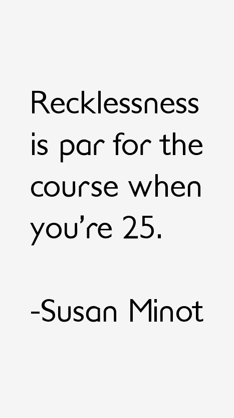 Susan Minot Quotes