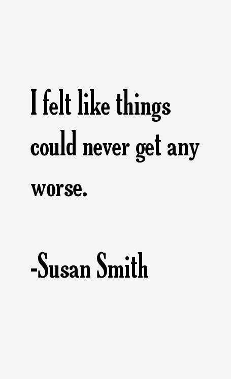 Susan Smith Quotes