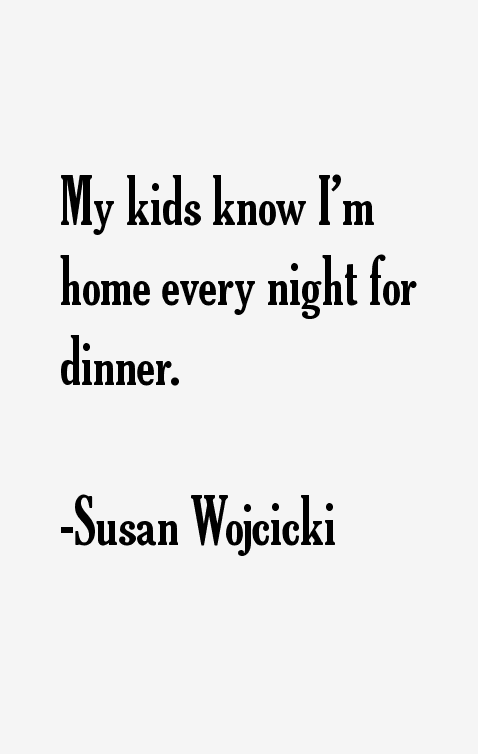 Susan Wojcicki Quotes