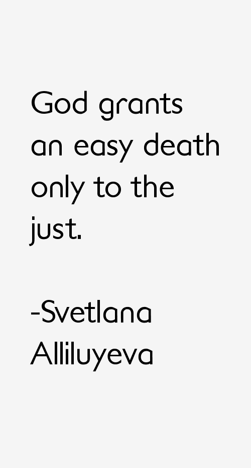 Svetlana Alliluyeva Quotes