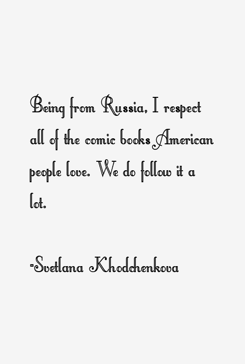 Svetlana Khodchenkova Quotes
