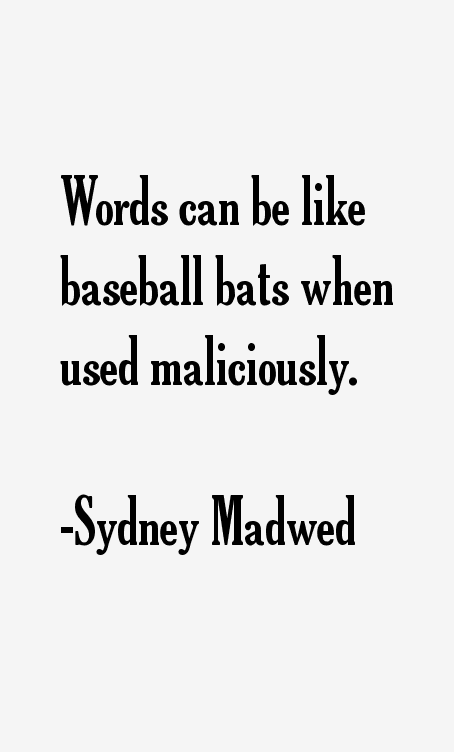 Sydney Madwed Quotes