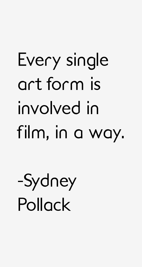 Sydney Pollack Quotes