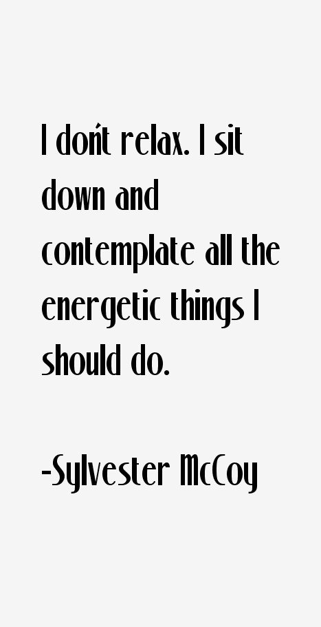 Sylvester McCoy Quotes