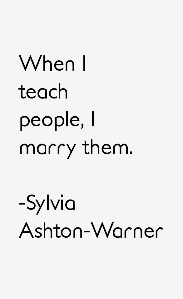 Sylvia Ashton-Warner Quotes
