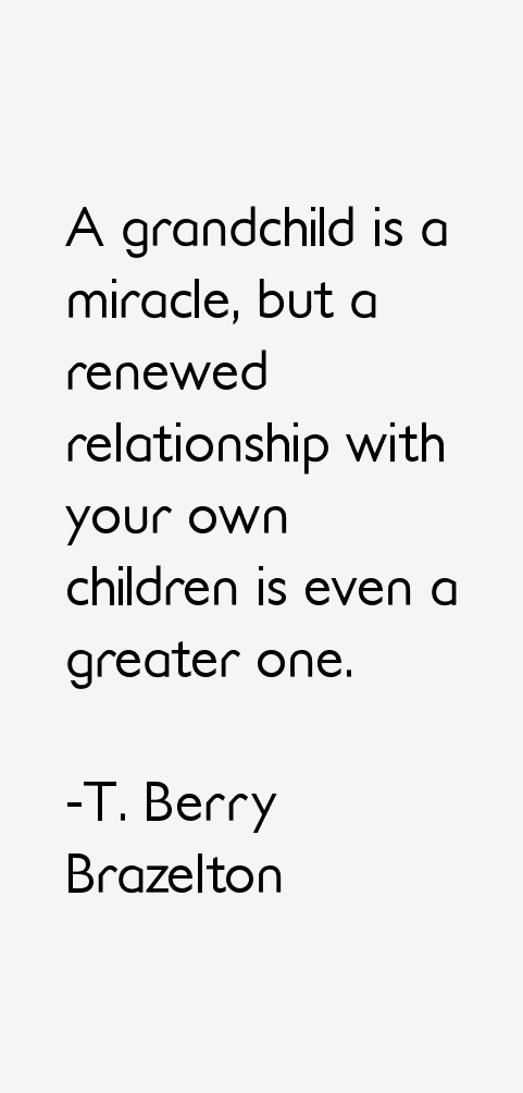 T. Berry Brazelton Quotes