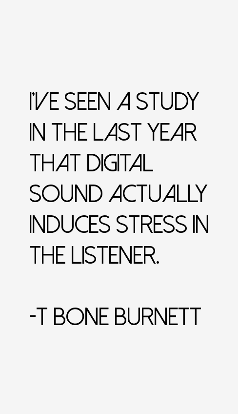 T Bone Burnett Quotes