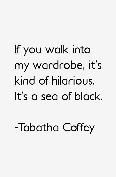 Tabatha Coffey Quotes